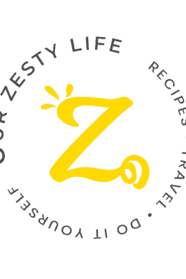Our Zesty Life • Recipes • Travel • Do It Yourself