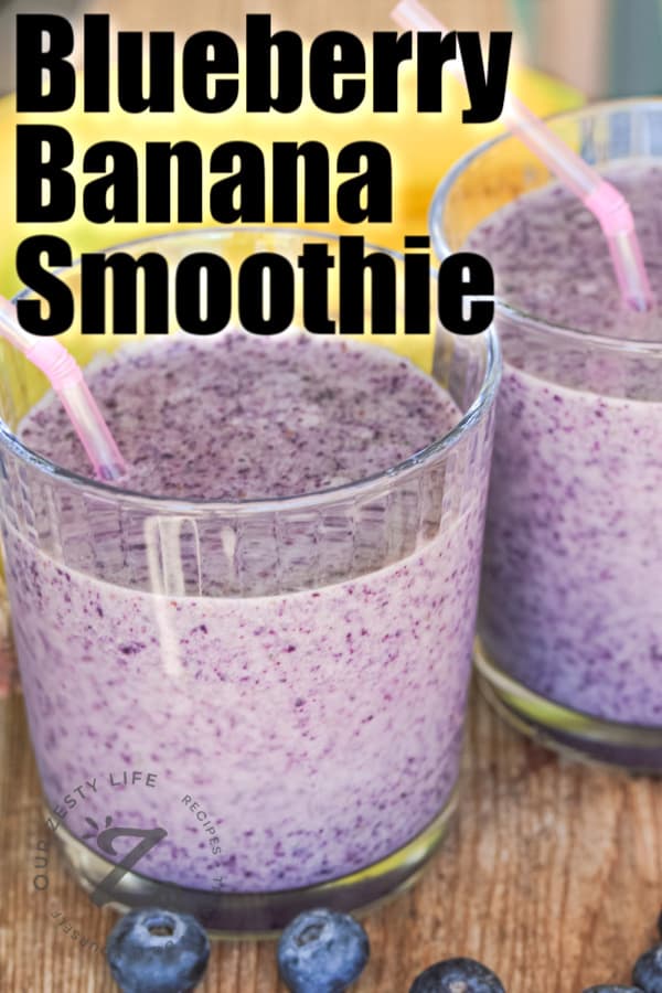 Blueberry Banana Smoothie with blueberries on the side with a title