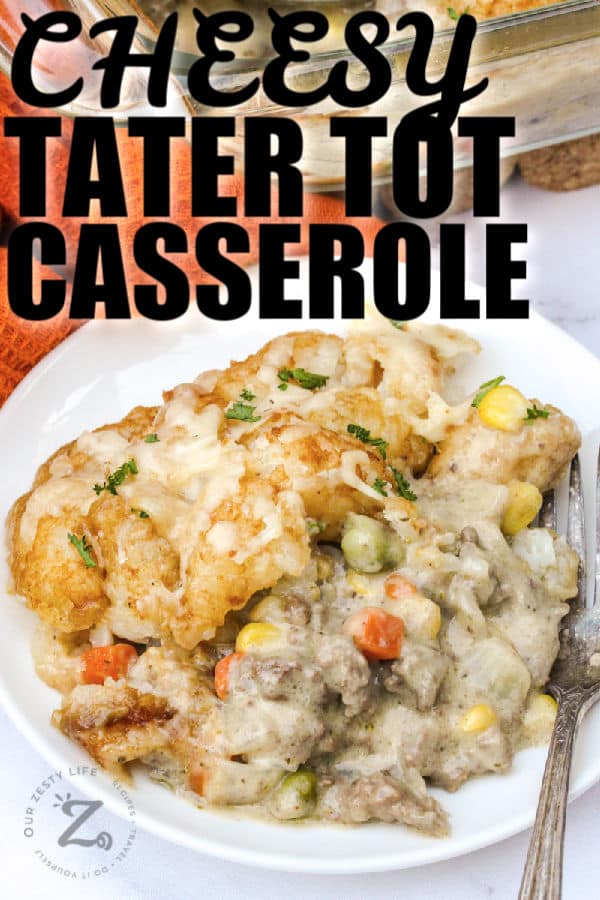 plated Cheesy Tater Tot Casserole with writing