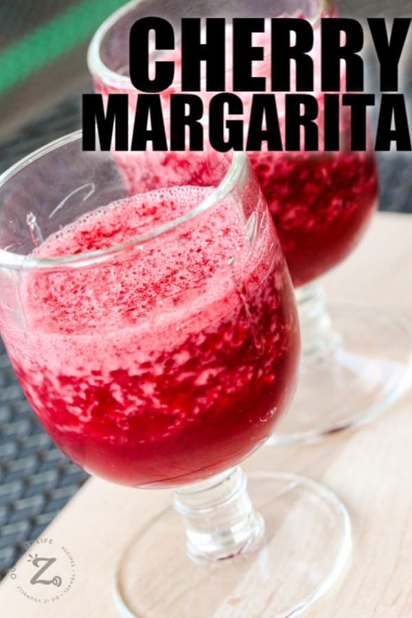Cherry Margaritas in clear glasses with writing