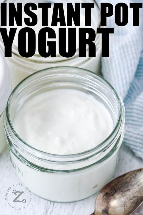 Instant Pot Yogurt in a container with a title