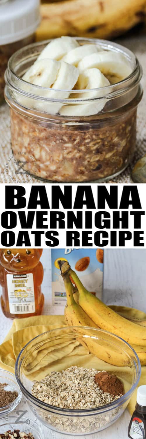 ingredients to make Banana Overnight Oats Recipe with finished dish and a title