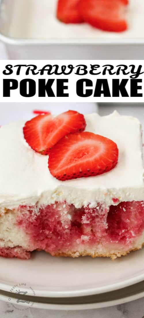 piece of Strawberry Poke Cake on a plate with title