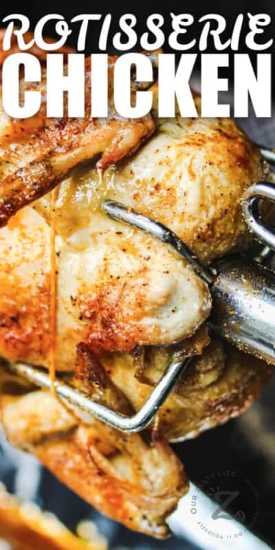 Rotisserie Chicken [So Crispy & Flavorful!] - Our Zesty Life