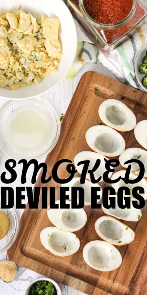 ingredients to make Smoked Deviled Eggs with writing