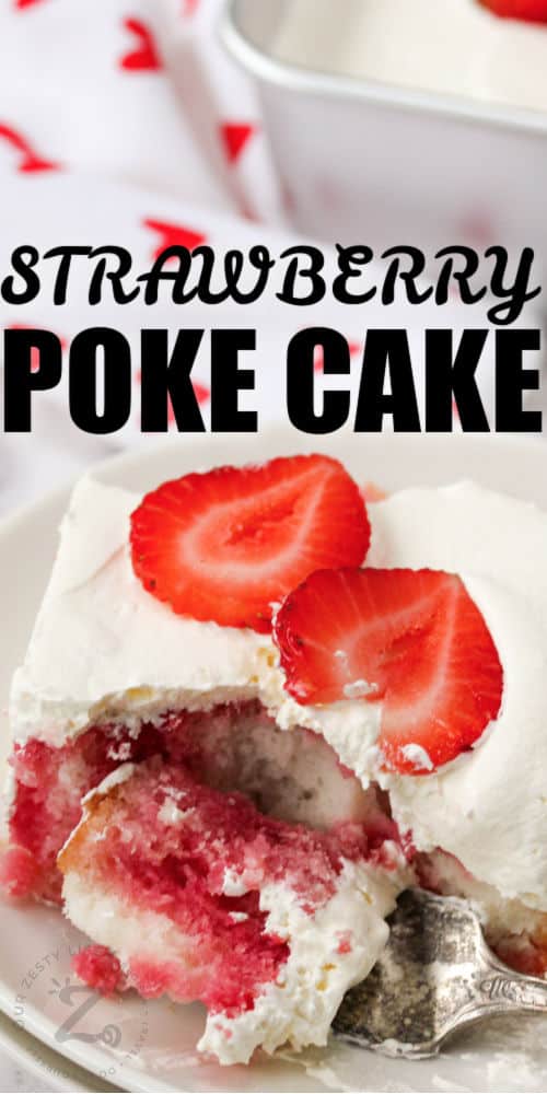 Strawberry Poke Cake on a plate with a fork and writing