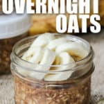 Banana Overnight Oats Recipe in a jar with bananas and a title