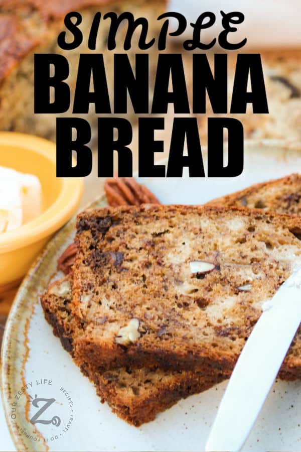 sliced Simple Banana Bread with a title