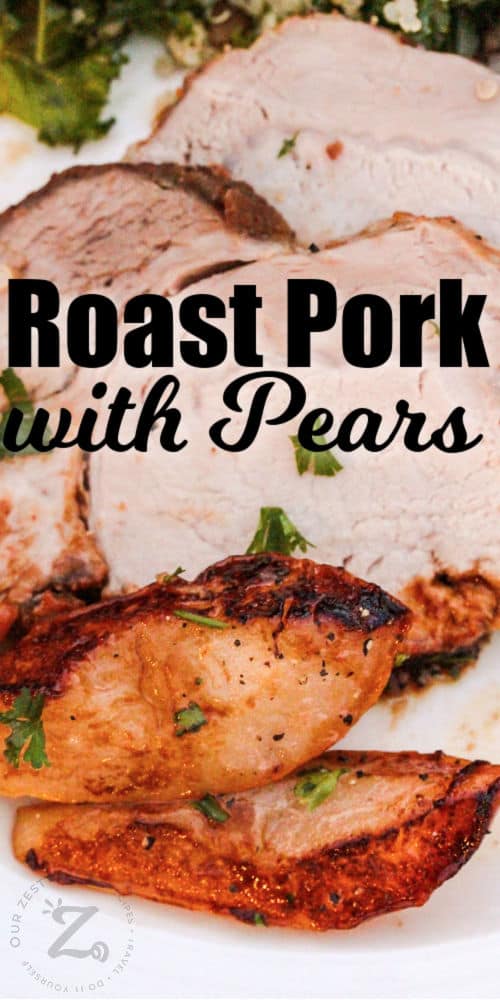 close up of Roast Pork with Pears on a white plate with a title