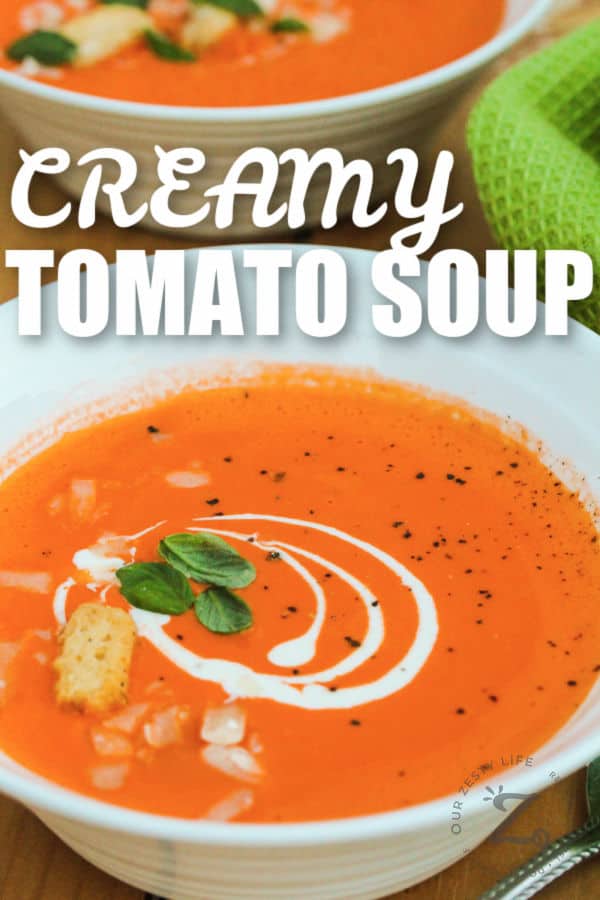 Creamy Tomato Soup in a bowl with a title