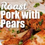 Roast Pork with Pears on a plate with writing