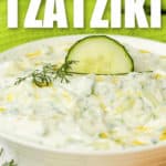 Tzatziki with cucumber in a bowl with a title