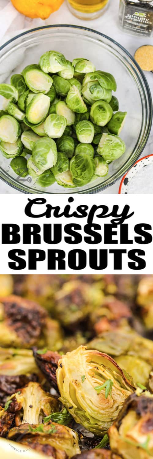 ingredients to make Crispy Brussels Sprouts with finished dish and a title