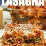 Plated Spinach Lasagna with the remaining casserole in the background, with a title.