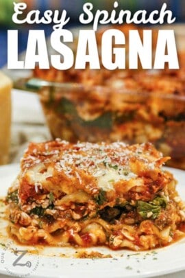 Spinach Lasagna [Easy and Versatile Recipe!] - Our Zesty Life