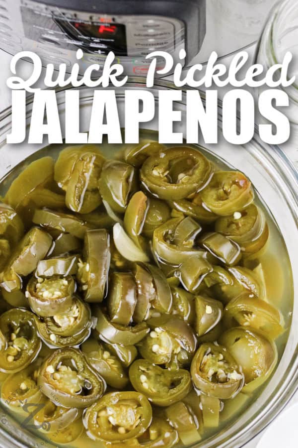 Instant Pot Quick Pickled Jalapenos in a bowl with writing