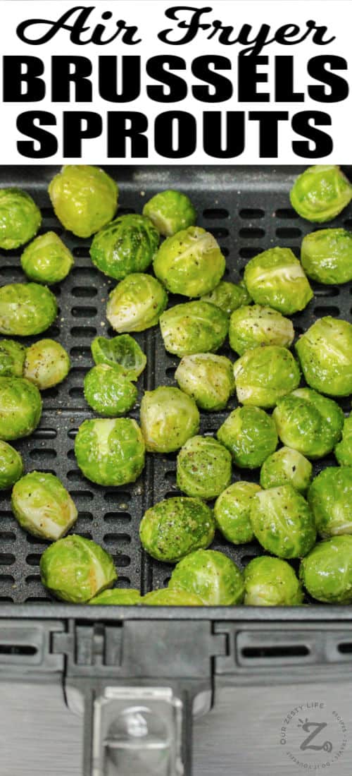 Air Fryer Brussels Sprouts in the air fryer with a title