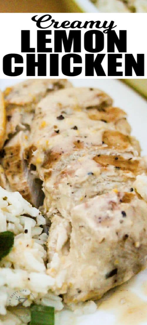 plated Creamy Lemon Chicken sliced with a writing