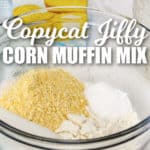 Copycat Jiffy Muffin Mix in a glass bowl with writing