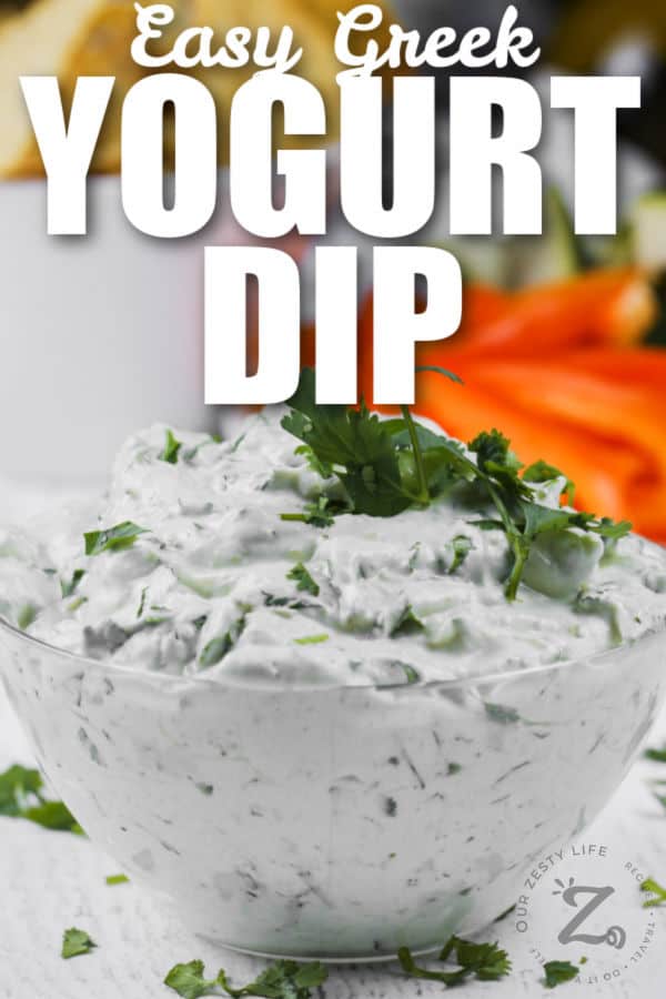glass bowl of Easy Greek Yogurt Dip with writing