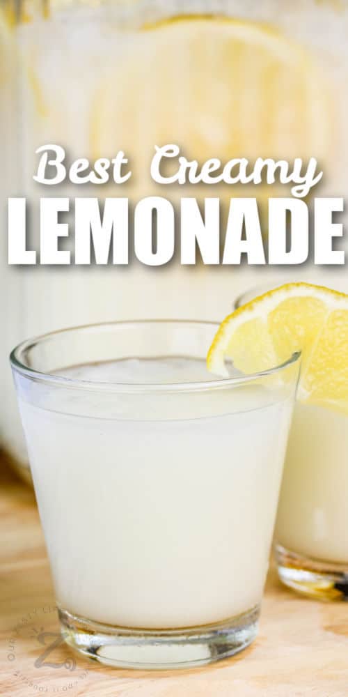 close up of Creamy Lemonade with lemons and writing