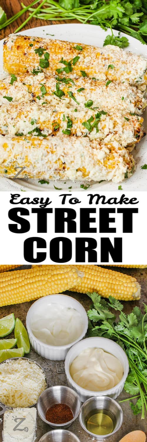 ingredients to make Mexican Street Corn Recipe with plated dish and writing