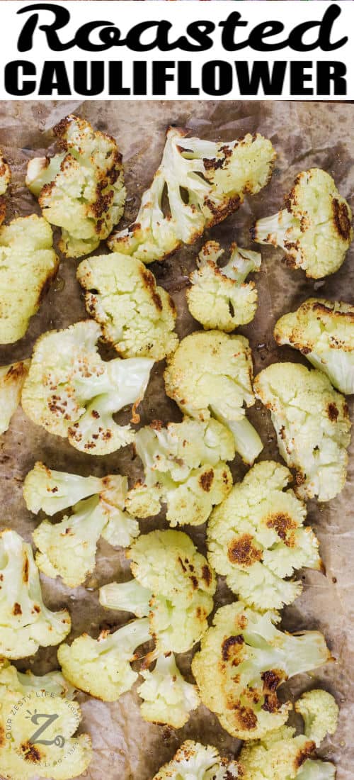 top view of Oven Roasted Cauliflower with a title