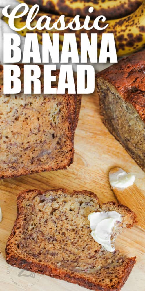 classic Nut-Free Banana Bread with butter and writing