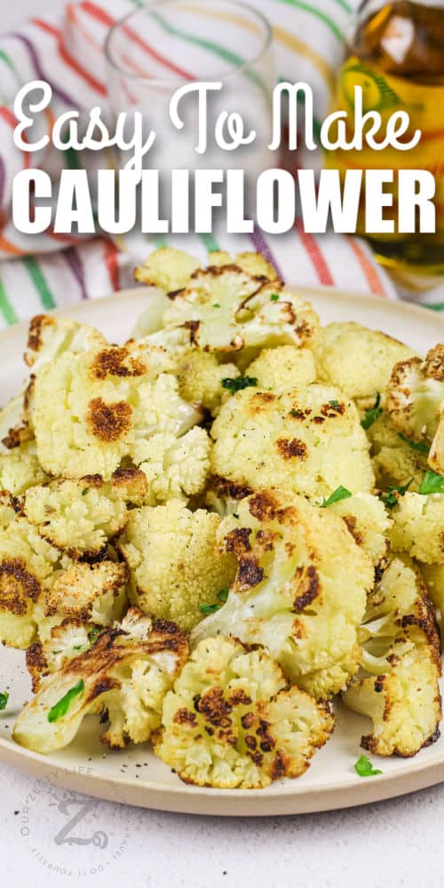 plate of Oven Roasted Cauliflower with a title