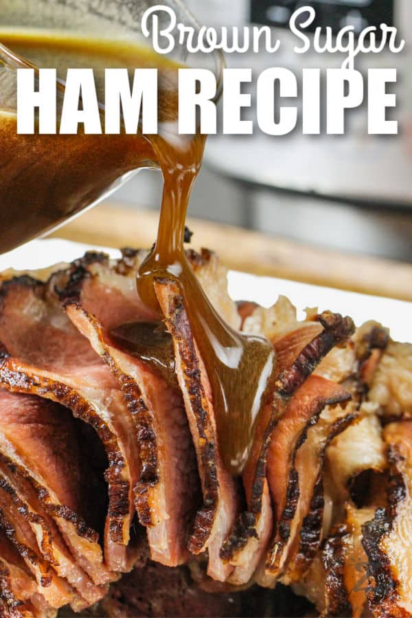 adding glaze to ham to make Instant Pot Ham with Brown Sugar Glaze with writing