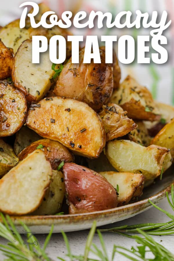 close up of Rosemary Potatoes with writing