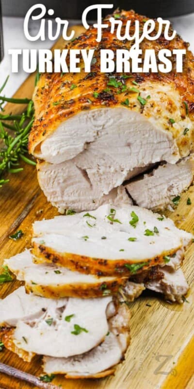 Air Fryer Roast Turkey Breast (5 Min Prep!) - Our Zesty Life