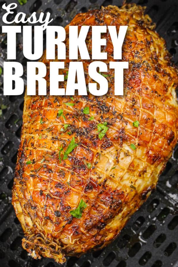 Air Fryer Turkey Breast Roast in the air fryer with a title