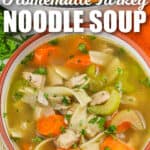 bowl of Turkey Noodle Soup with writing