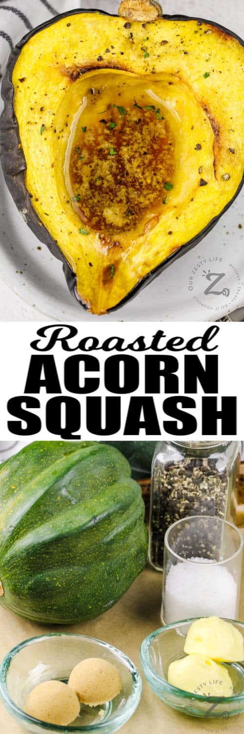 Roasted Acorn Squash on a plate, and ingredients to make Roasted Acorn Squash under the title.