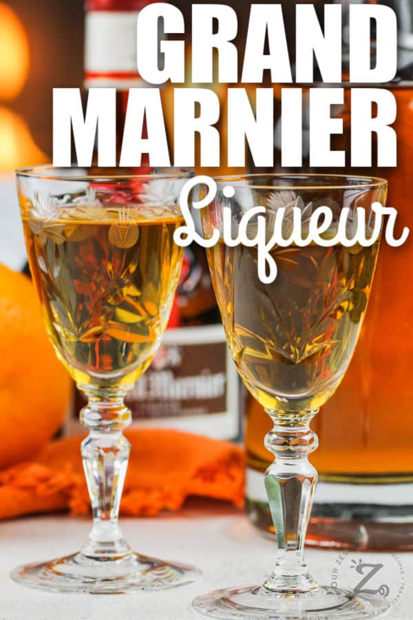 2 glasses of Grand Marnier Liqueur with writing