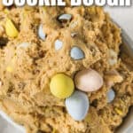 close up of Easter Edible Cookie Dough in a bowl with writing