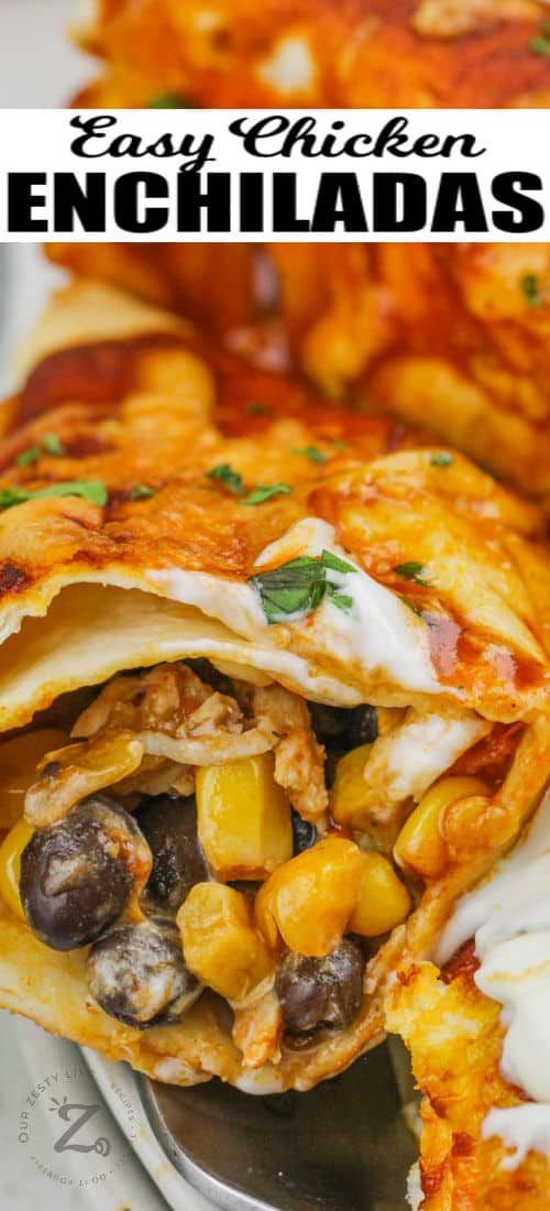close up of Chicken Enchiladas with a title