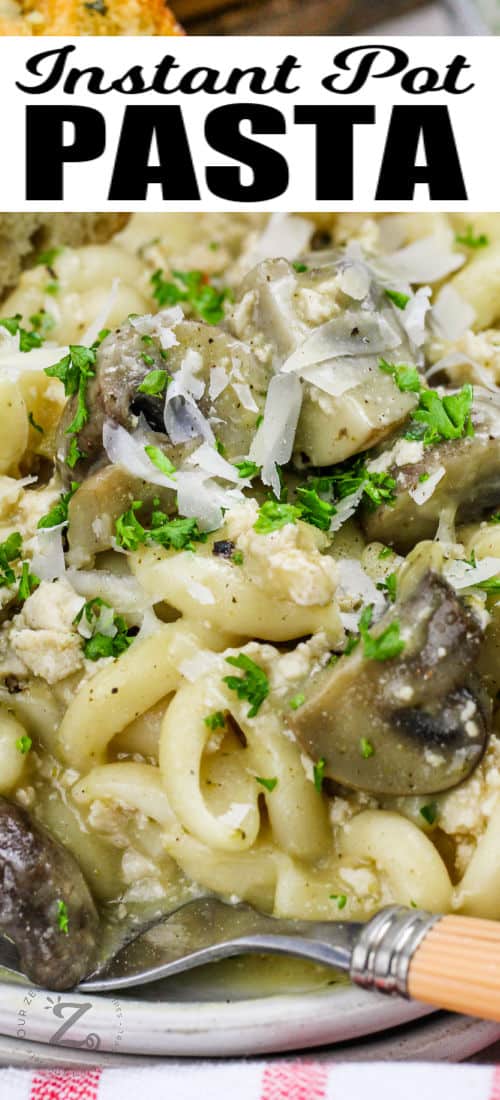 close up of Instant Pot Chicken and Mushroom Pasta with a title