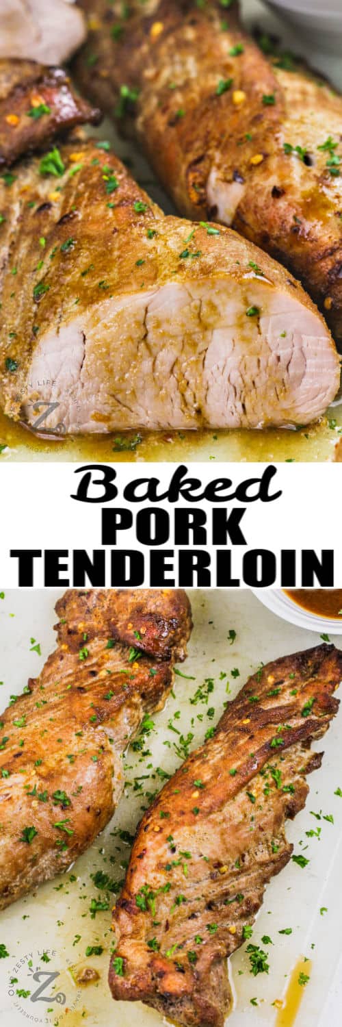 cooked Baked Pork Tenderloin and close up of cut piece with writing
