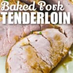 sliced Baked Pork Tenderloin with a title