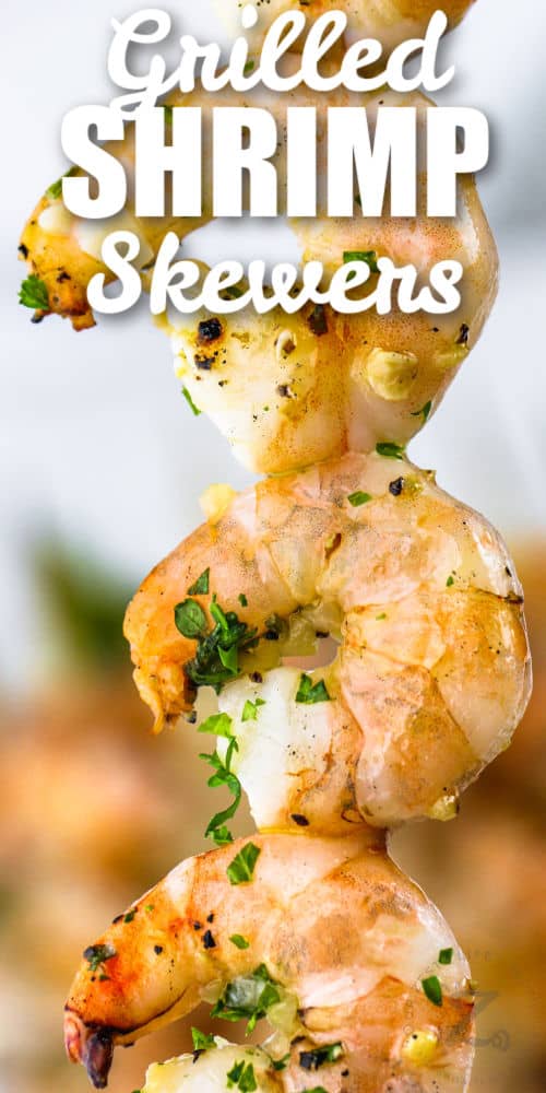 close up of Grilled Shrimp Skewers with writing