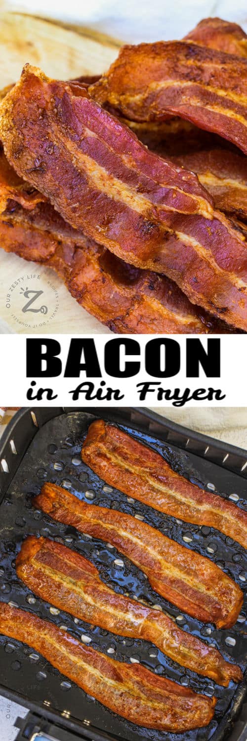 Air Fryer Bacon in the fryer and plated with writing