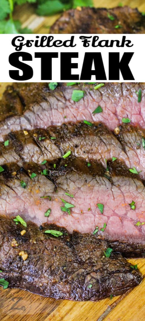 close up of Grilled Flank Steak slices with writing