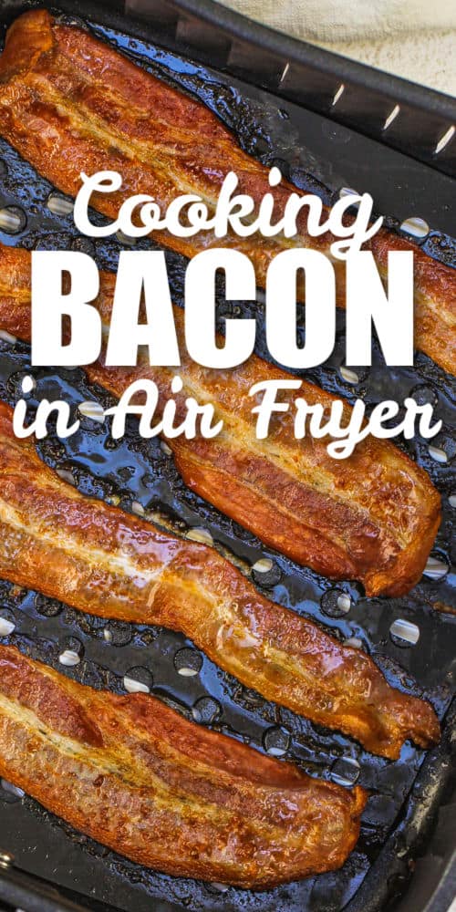 close up of Air Fryer Bacon cooking In the fryer with writing