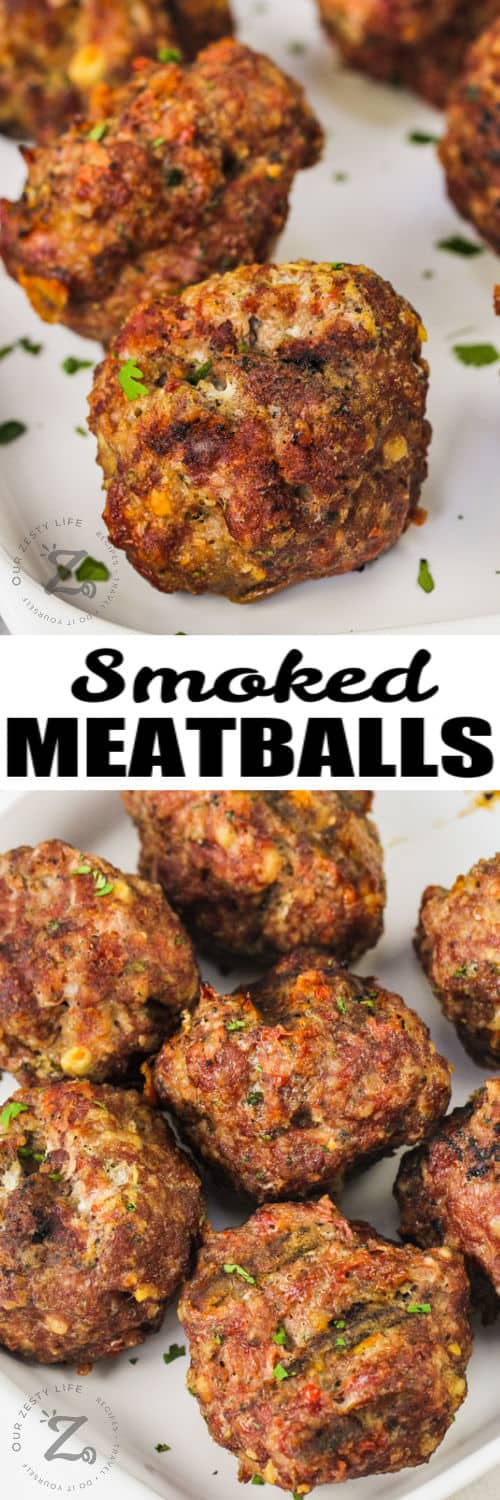 plated and close up photos of Smoked Meatballs with writing