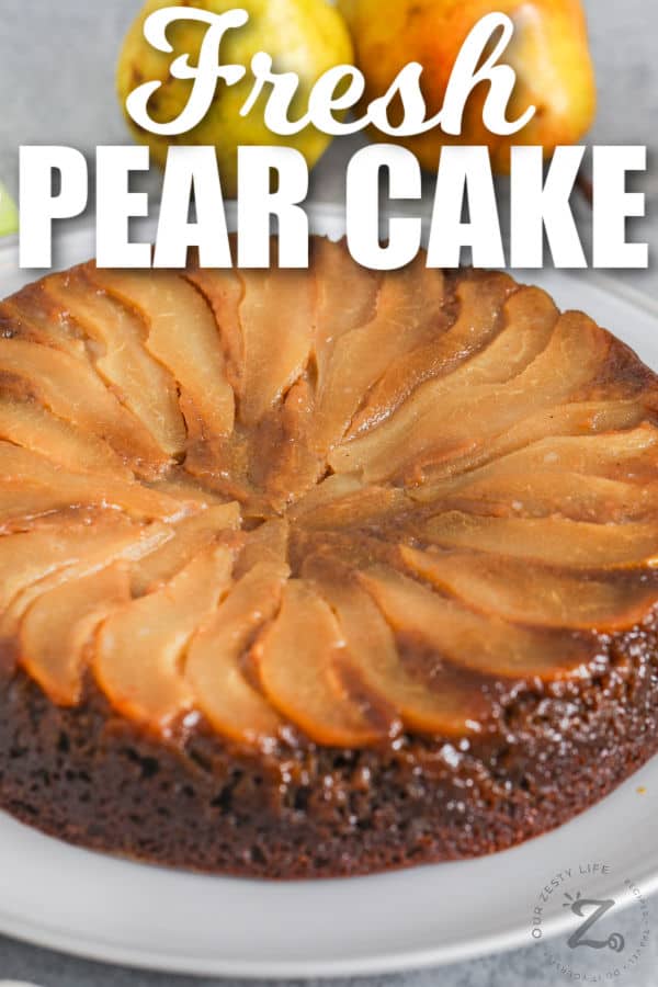 cooked Pear Upside Down Cake with a title