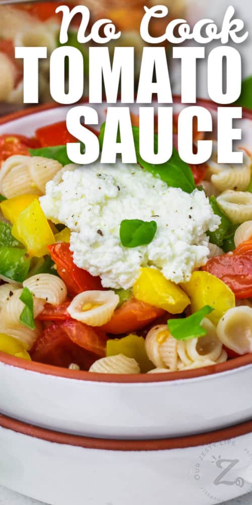 No Cook Tomato Sauce with Pasta and ricotta with a title