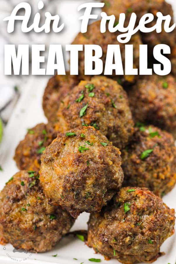 plated Air Fryer Meatballs with writing