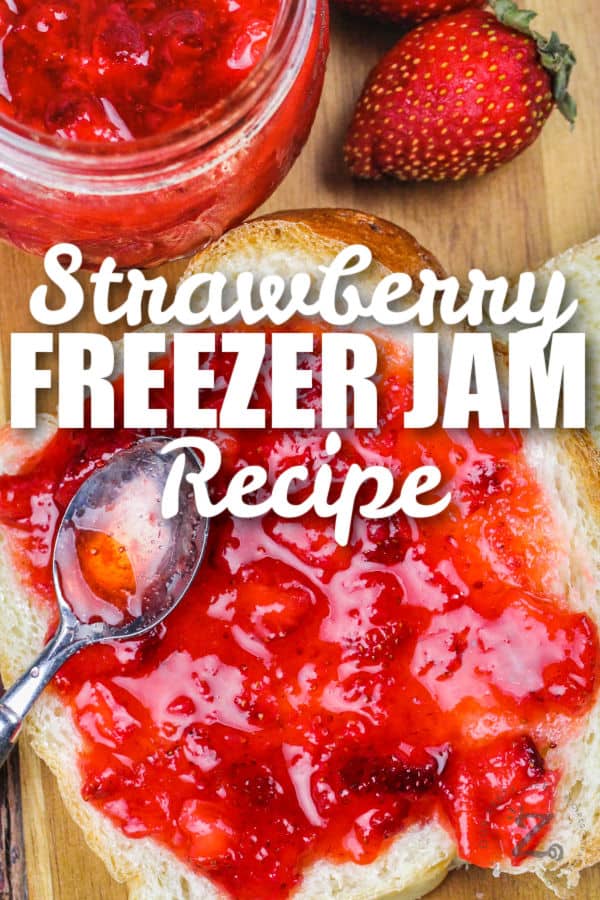 Strawberry Freezer Jam Recipe on bread with a title